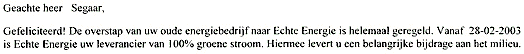 Example of liberalisation of the energy market: official confirmation of "switch" in green electricity contract from old to new (Dutch) provider "Echte Energie" ("Real Energy").